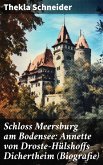 Schloss Meersburg am Bodensee: Annette von Droste-Hülshoffs Dichertheim (Biografie) (eBook, ePUB)