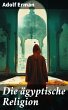 Die ägyptische Religion (eBook, ePUB) - Bild 1