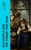 Old People and the Things That Pass (eBook, ePUB)