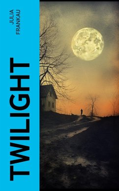 Twilight (eBook, ePUB) - Frankau, Julia