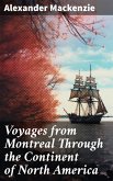 Voyages from Montreal Through the Continent of North America (eBook, ePUB)