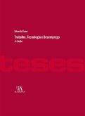Trabalho, Tecnologia e Desemprego; 2ª edição (eBook, ePUB)