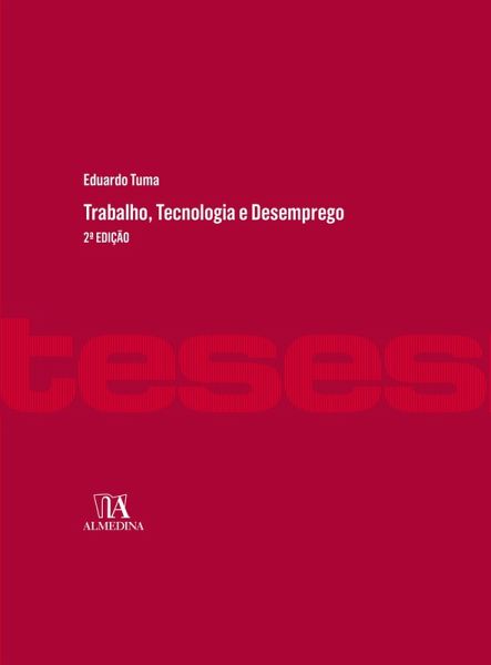 Trabalho, Tecnologia e Desemprego; 2ª edição (eBook, ePUB) Trabalho, Tecnologia e Desemprego; 2ª edição (eBook, ePUB)