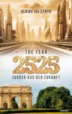 The year 2525 – Zurück aus der Zukunft (eBook, ePUB) - von Stryk, Ulrike