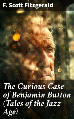 Cover The Curious Case of Benjamin Button (Tales of the Jazz Age) (eBook, ePUB)
