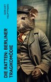 Die Ratten: Berliner Tragikomödie (eBook, ePUB)