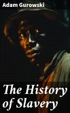 The History of Slavery (eBook, ePUB)