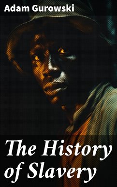 The History of Slavery (eBook, ePUB) - Gurowski, Adam