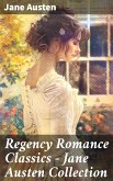 Regency Romance Classics – Jane Austen Collection (eBook, ePUB)