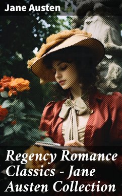 Regency Romance Classics – Jane Austen Collection (eBook, ePUB) - Austen, Jane