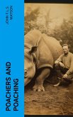 Poachers and Poaching (eBook, ePUB) Poachers and Poaching (eBook, ePUB)