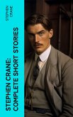 Stephen Crane: Complete Short Stories (eBook, ePUB)