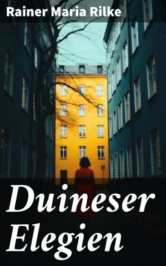 Duineser Elegien (eBook, ePUB) - Rilke, Rainer Maria