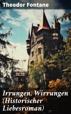 Irrungen, Wirrungen (Historischer Liebesroman) (eBook, ePUB) - Fontane, Theodor