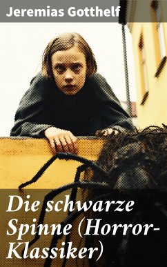 Die schwarze Spinne (Horror-Klassiker) (eBook, ePUB) - Gotthelf, Jeremias