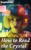 How to Read the Crystal (eBook, ePUB)