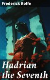 Hadrian the Seventh (eBook, ePUB)