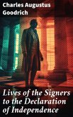 Lives of the Signers to the Declaration of Independence (eBook, ePUB)