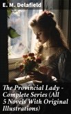 The Provincial Lady - Complete Series (All 5 Novels With Original Illustrations) (eBook, ePUB)