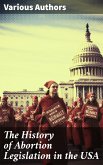 The History of Abortion Legislation in the USA (eBook, ePUB)