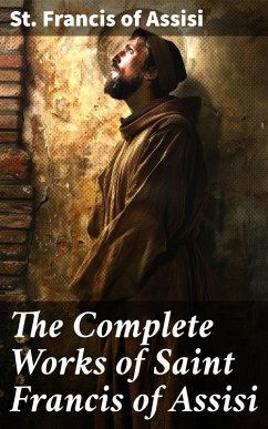 Cover The Complete Works of Saint Francis of Assisi (eBook, ePUB)