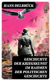 Geschichte der Kriegskunst im Rahmen der politischen Geschichte (eBook, ePUB)