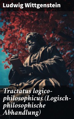Tractatus logico-philosophicus (Logisch-philosophische Abhandlung) (eBook, ePUB) - Wittgenstein, Ludwig