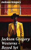 Jackson Gregory Westerns - Boxed Set (eBook, ePUB)