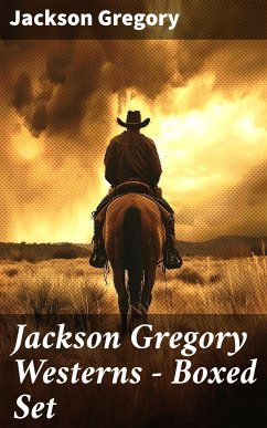 Jackson Gregory Westerns - Boxed Set (eBook, ePUB) - Gregory, Jackson