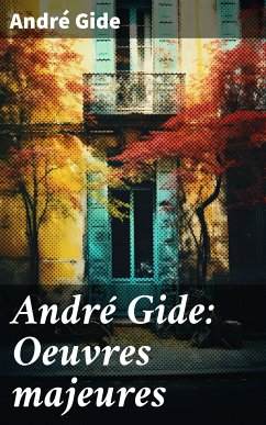 André Gide: Oeuvres majeures (eBook, ePUB) - Gide, André