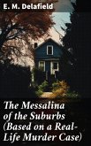 The Messalina of the Suburbs (Based on a Real-Life Murder Case) (eBook, ePUB)