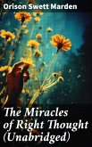 The Miracles of Right Thought (Unabridged) (eBook, ePUB)