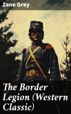 The Border Legion (Western Classic) (eBook, ePUB)