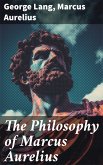 The Philosophy of Marcus Aurelius (eBook, ePUB)
