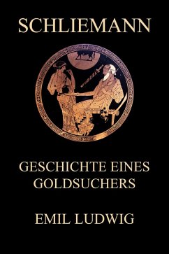 Cover Schliemann - Geschichte eines Goldsuchers (eBook, ePUB)