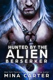 Hunted by the Alien Berserker (Warriors of the Lathar, #19) (eBook, ePUB)