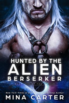 Hunted by the Alien Berserker (Warriors of the Lathar, #19) (eBook, ePUB) - Carter, Mina