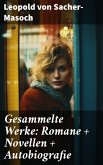 Gesammelte Werke: Romane + Novellen + Autobiografie (eBook, ePUB)