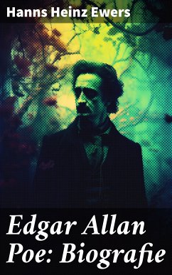 Edgar Allan Poe: Biografie (eBook, ePUB) - Ewers, Hanns Heinz