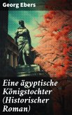 Eine ägyptische Königstochter (Historischer Roman) (eBook, ePUB)