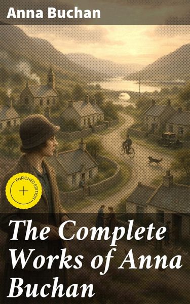 The Complete Works of Anna Buchan (eBook, ePUB)