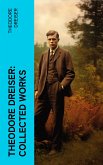 Theodore Dreiser: Collected Works (eBook, ePUB)