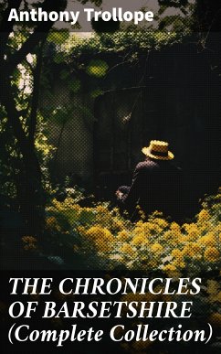 THE CHRONICLES OF BARSETSHIRE (Complete Collection) (eBook, ePUB) - Trollope, Anthony