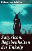 Satyricon: Begebenheiten des Enkolp (eBook, ePUB)