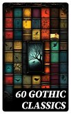 60 GOTHIC CLASSICS (eBook, ePUB)