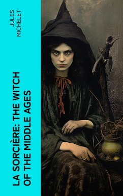 Cover La Sorcière: The Witch of the Middle Ages (eBook, ePUB)