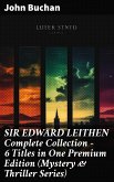 SIR EDWARD LEITHEN Complete Collection – 6 Titles in One Premium Edition (Mystery & Thriller Series) (eBook, ePUB)