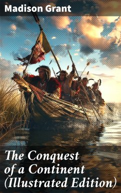 Cover The Conquest of a Continent (Illustrated Edition) (eBook, ePUB)