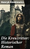 Die Kreuzritter: Historischer Roman (eBook, ePUB)