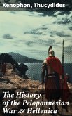 The History of the Peloponnesian War & Hellenica (eBook, ePUB)